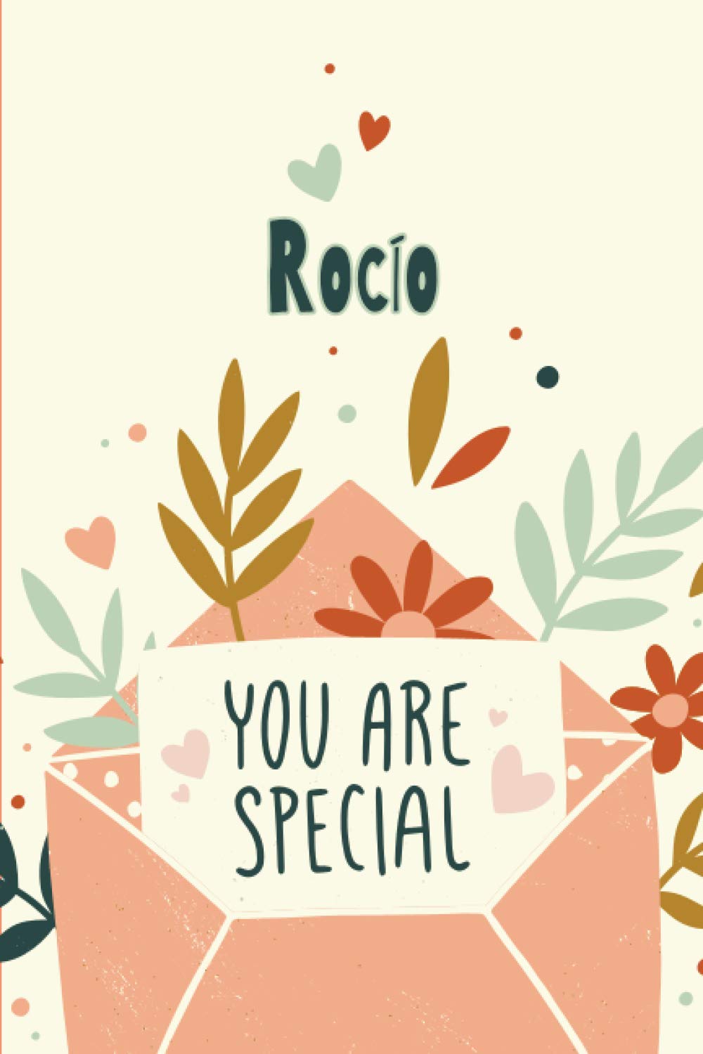 Rocío You Are Special: Gift for Rocío, Birthday Personalized Beautiful Notebook Gift, Practical 100 Timeline Pages, 6"x9" Lightweight and Compact, Premium Matte Finish
