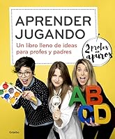 Aprender jugando: Un libro lleno de ideas para profes y padres 842535482X Book Cover