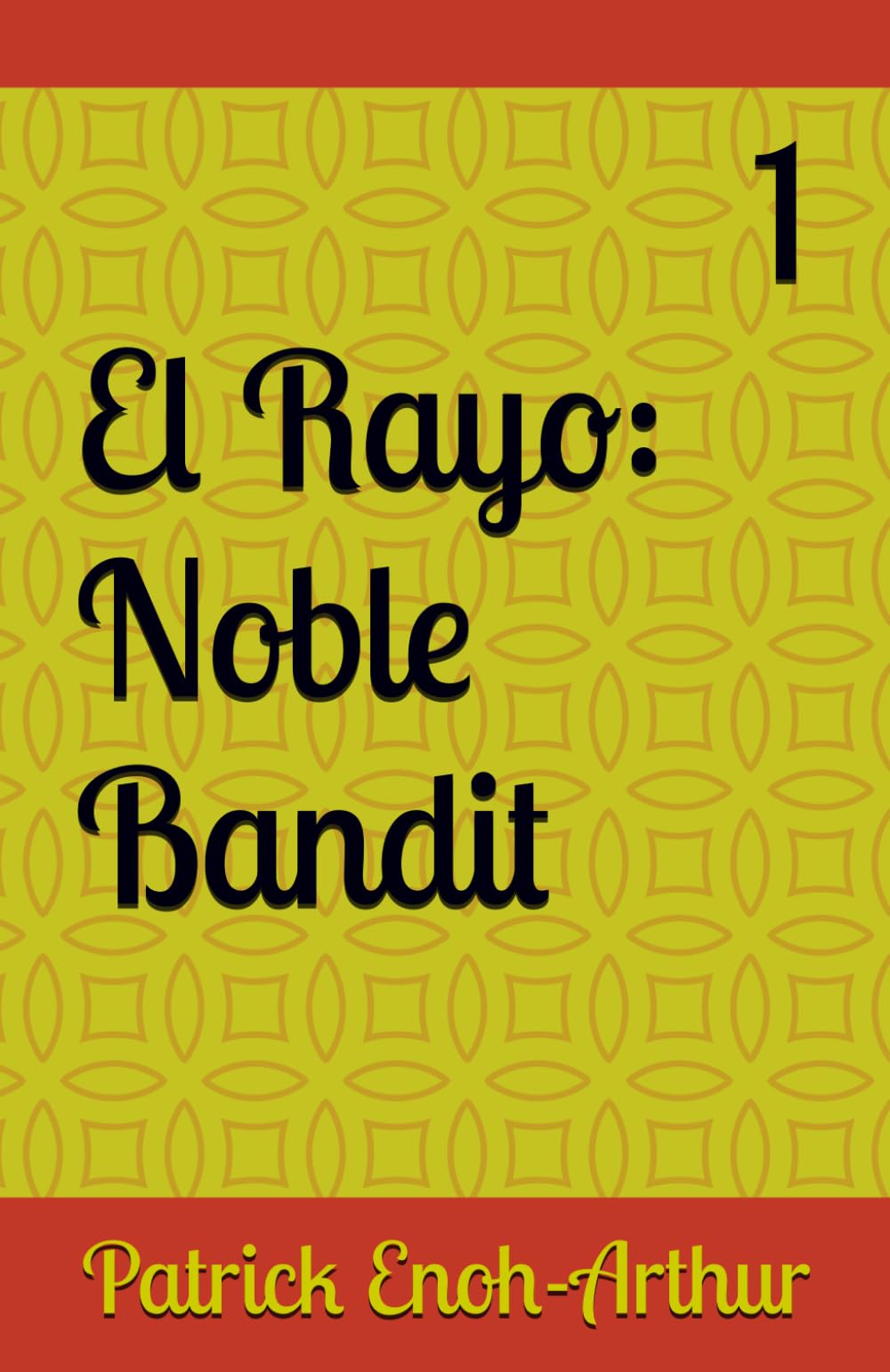 El Rayo: Noble Bandit