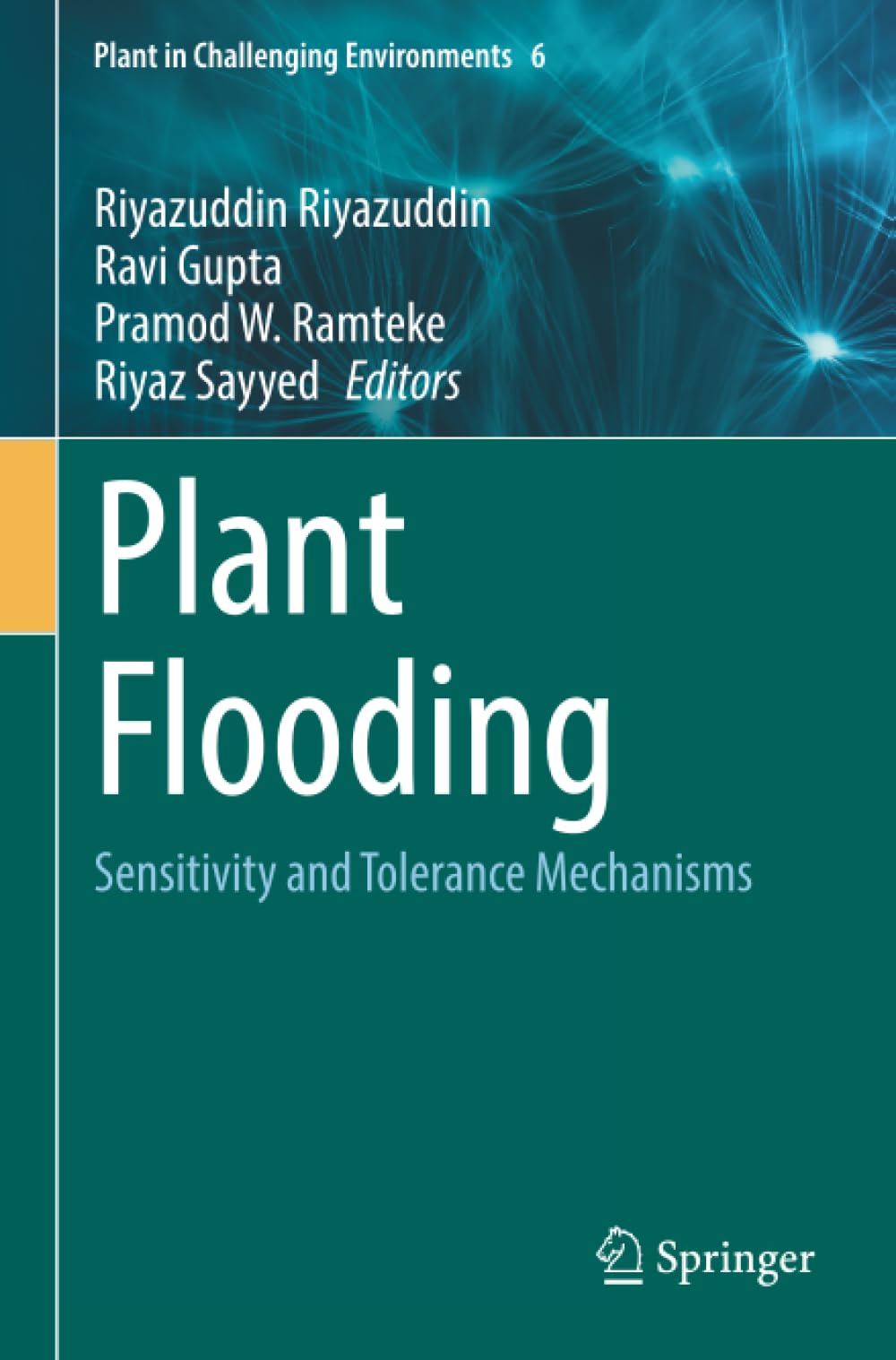 Plant Flooding: Sensitivity and Tolerance Mechanisms (Plant in Challenging Environments)