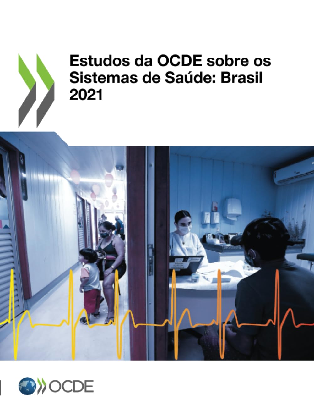 Estudos da OCDE sobre os Sistemas de Saúde: Brasil 2021
