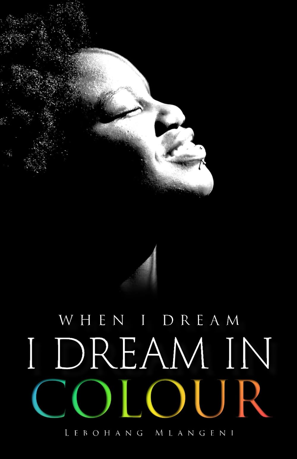 When I dream I dream In Colour