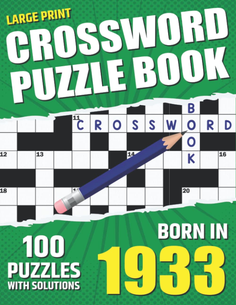 You Were Born In 1933: Crossword Puzzle Book: Large Print Challenging Brain Exercise With Puzzle Game for All Puzzle Lover With Solutions