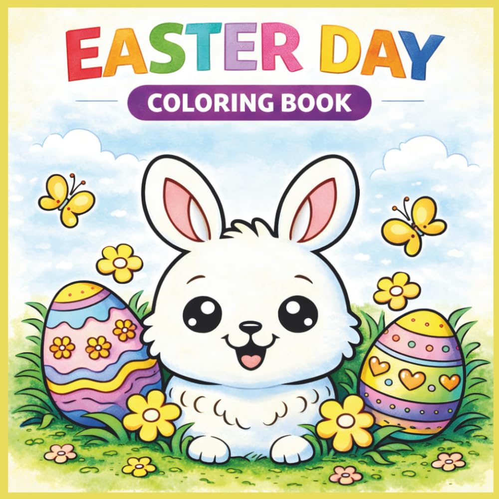 Easter Day Coloring Book for Kids: Easy & Bold Easter Coloring Pages with Cute Bunnies, Eggs, and Spring Scenes for Ages 3–8