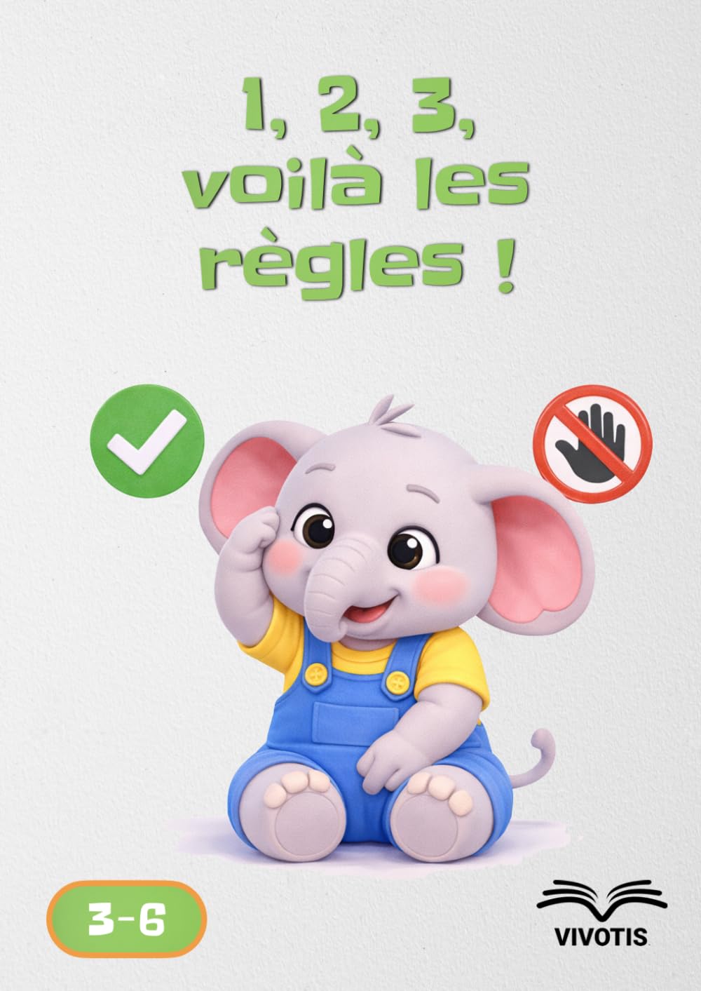 1, 2, 3, voilà les règles ! (1, 2, 3… Grandir avec Petit Éléphant)