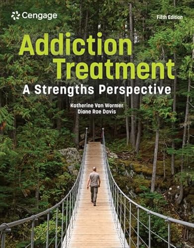 Addiction Treatment: A Strengths Perspective (MindTap Course List)