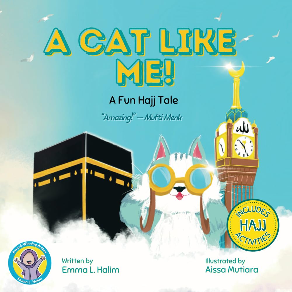 A Cat Like Me!: A Fun Hajj Tale