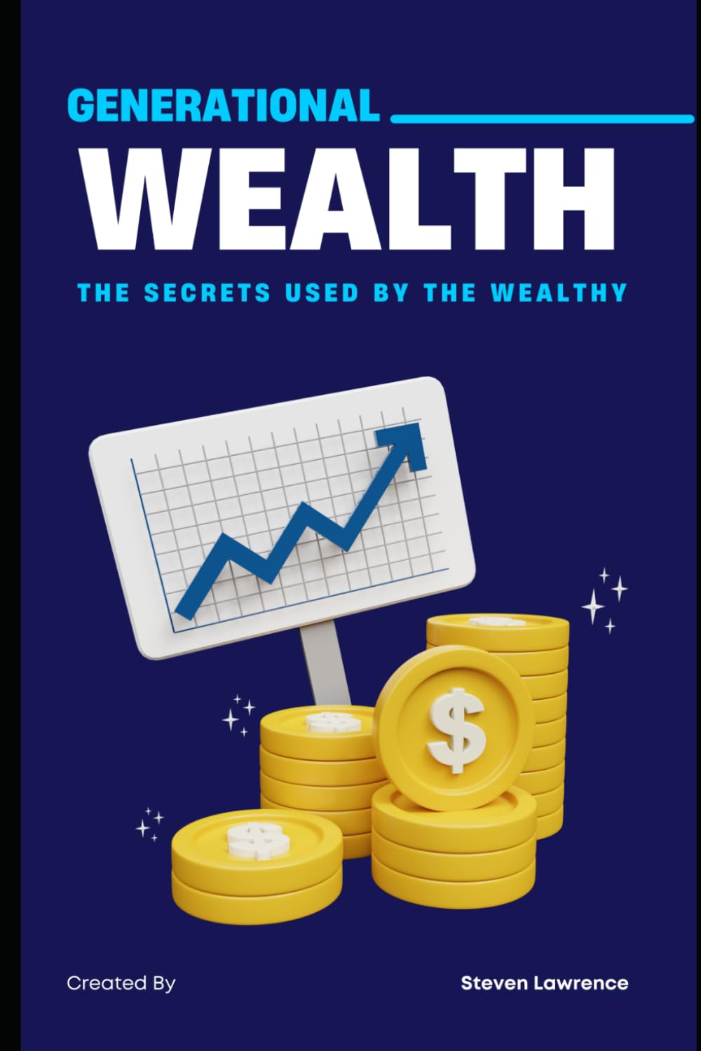 A Complete Financial Legacy Blueprint: Generational Wealth