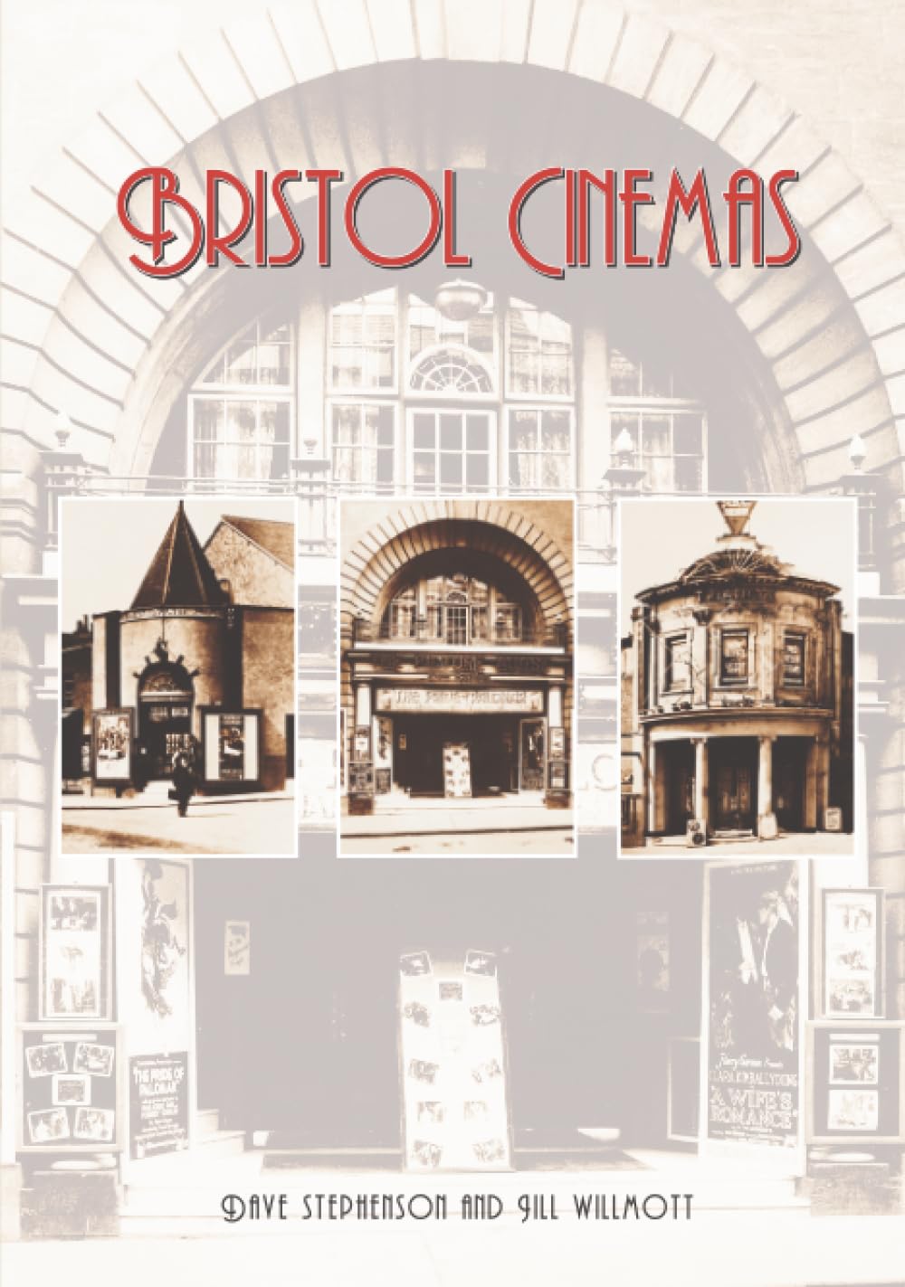 Bristol Cinemas by David Stephenson, Jill Wilmott - 9780752436692