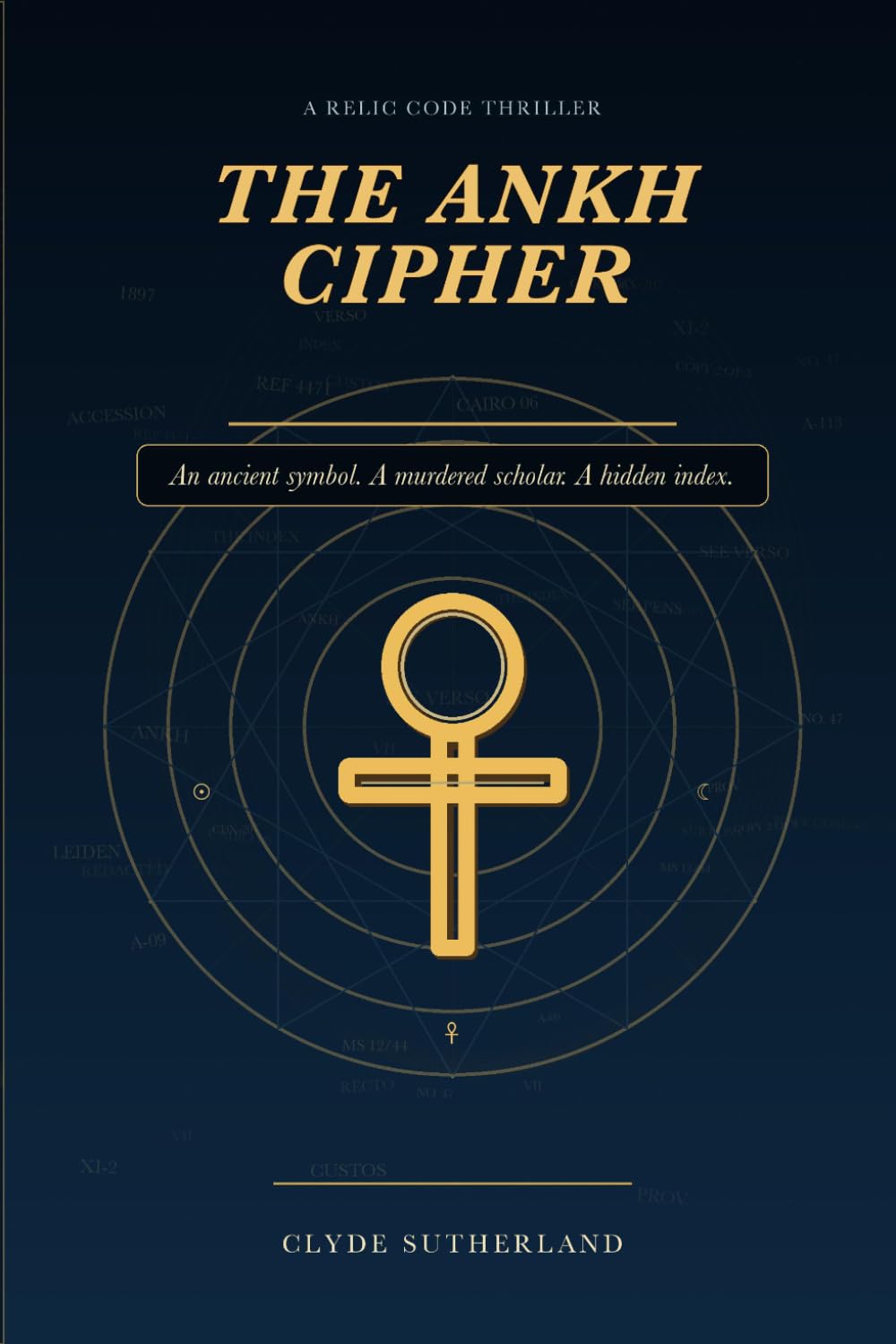 THE ANKH CIPHER: A Relic Code Thriller