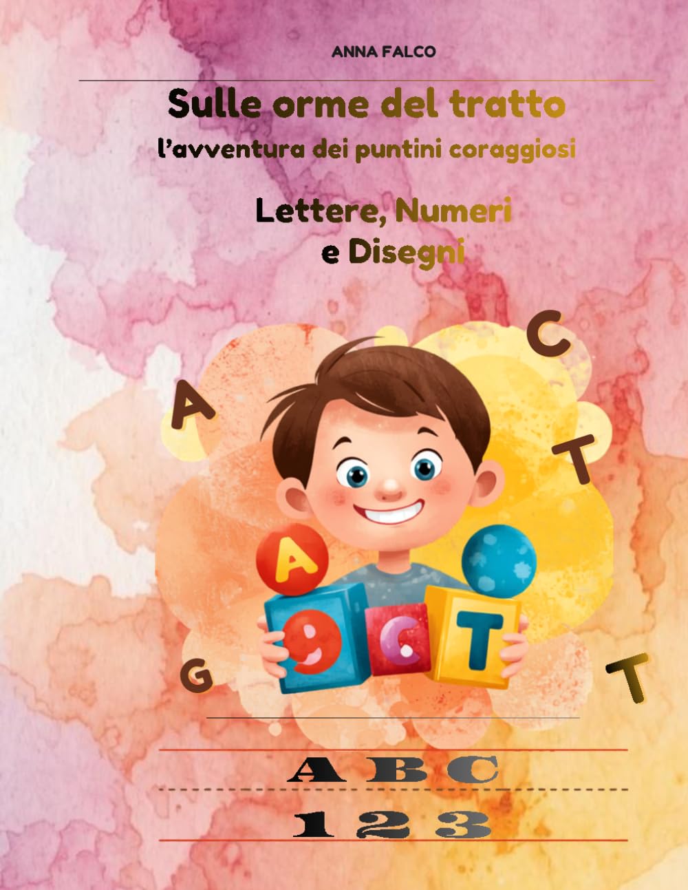 Sulle Orme del Tratto: L'avventura dei puntini coraggiosi: Libro di pregrafismo 3-6 anni con percorsi, forme, lettere, numeri e animali da tracciare e colorare