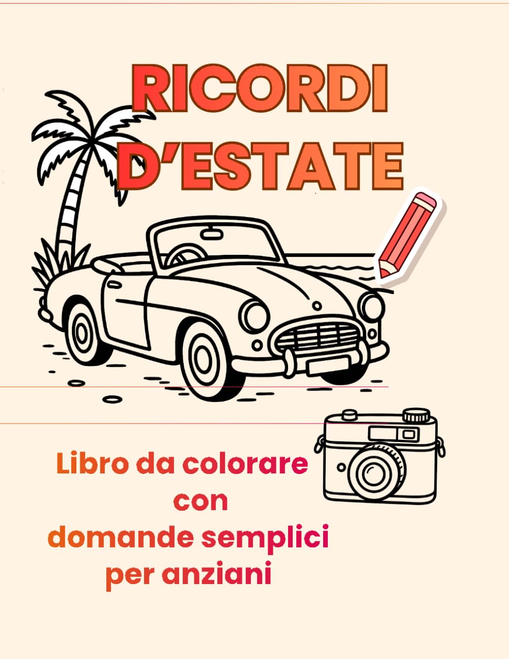 RICORDI D'ESTATE: Libro da colorare con domande semplici per anziani