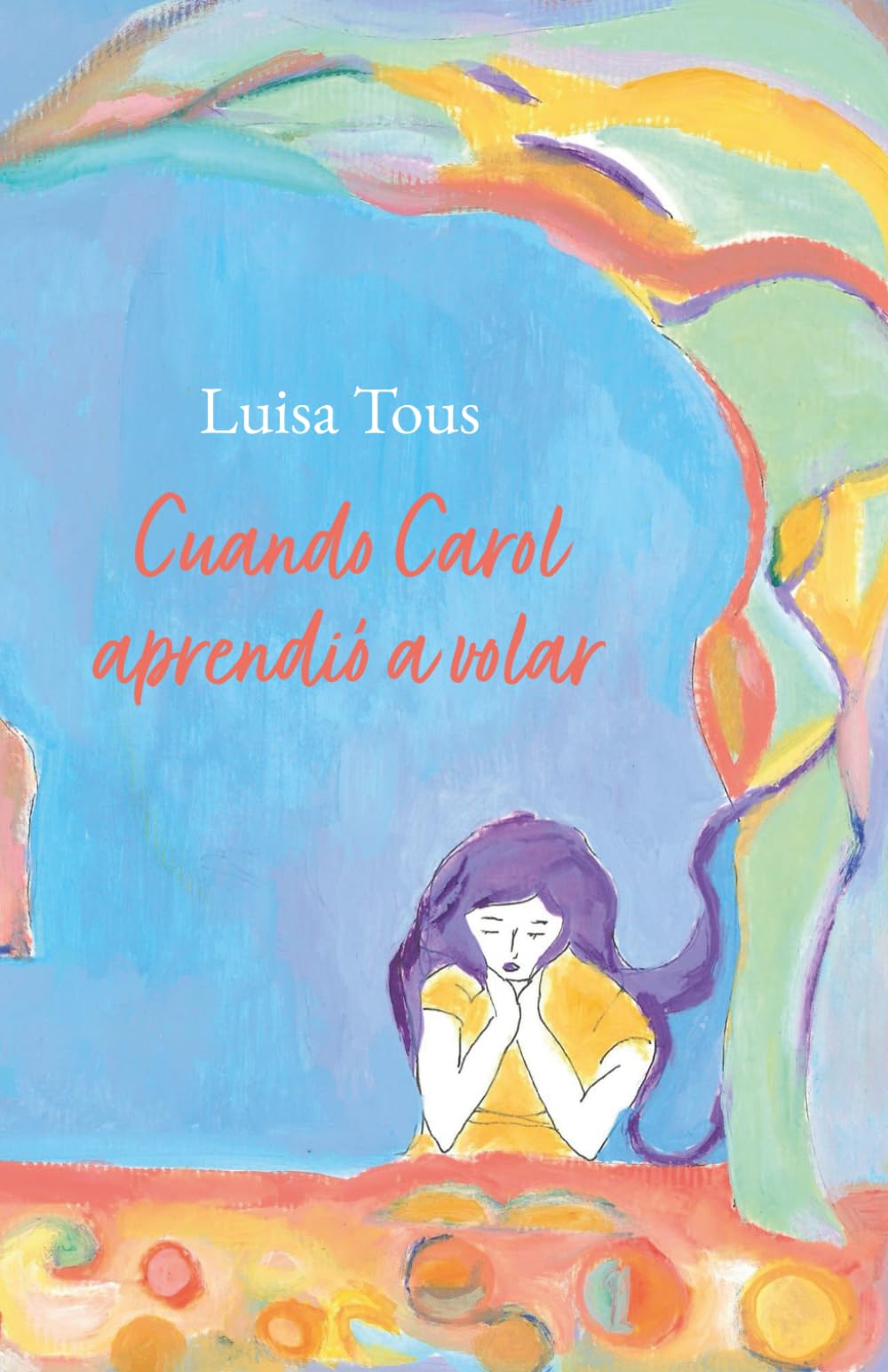 Cuando Carol aprendió a volar