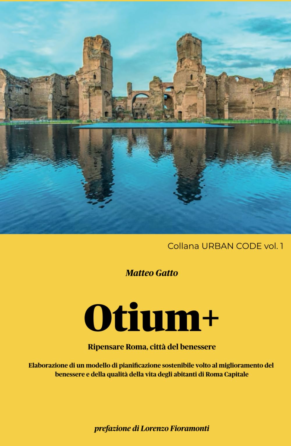 Otium+: Ripensare Roma, città del benessere urbano