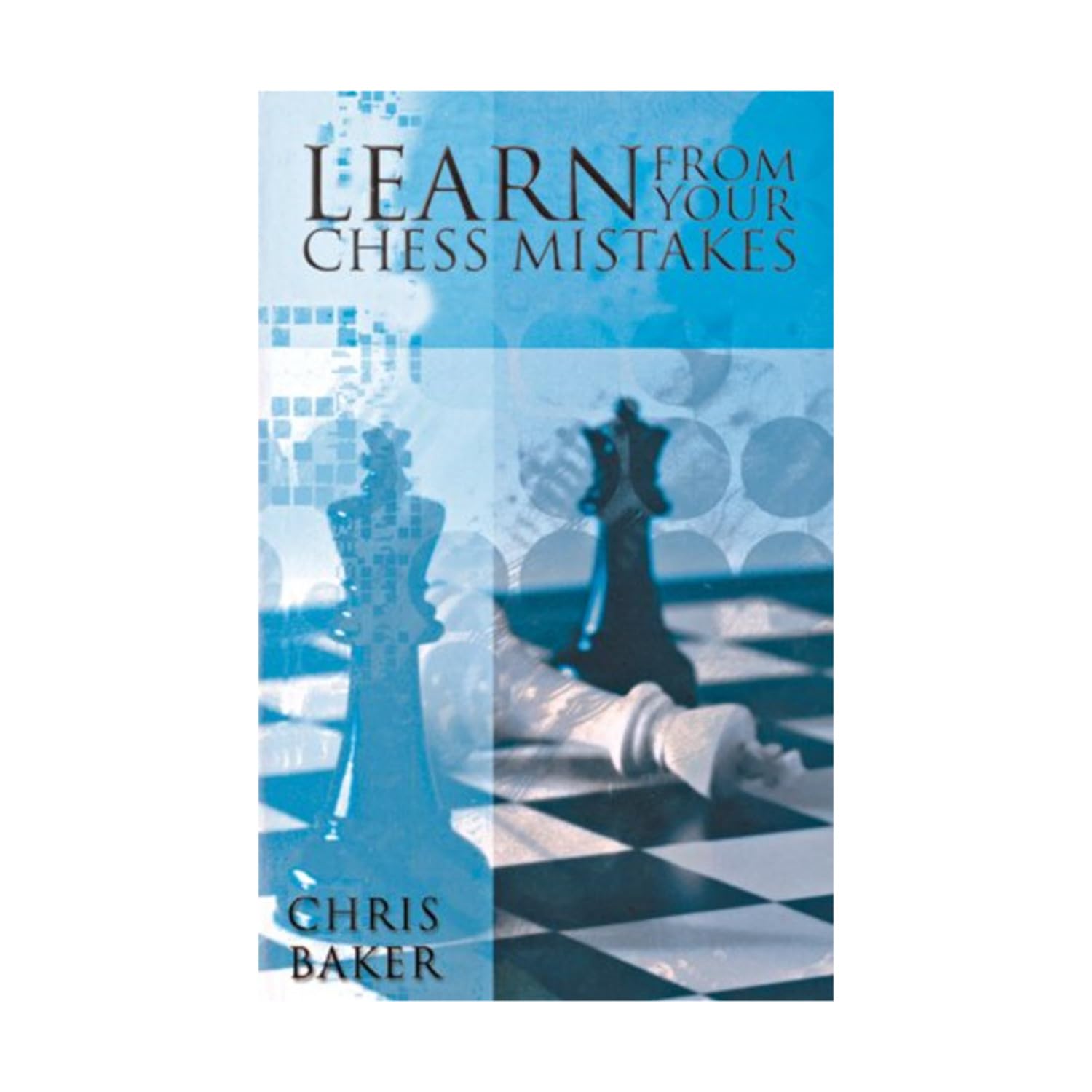 Buy Learn From Your Chess Mistakes — BookShops.in