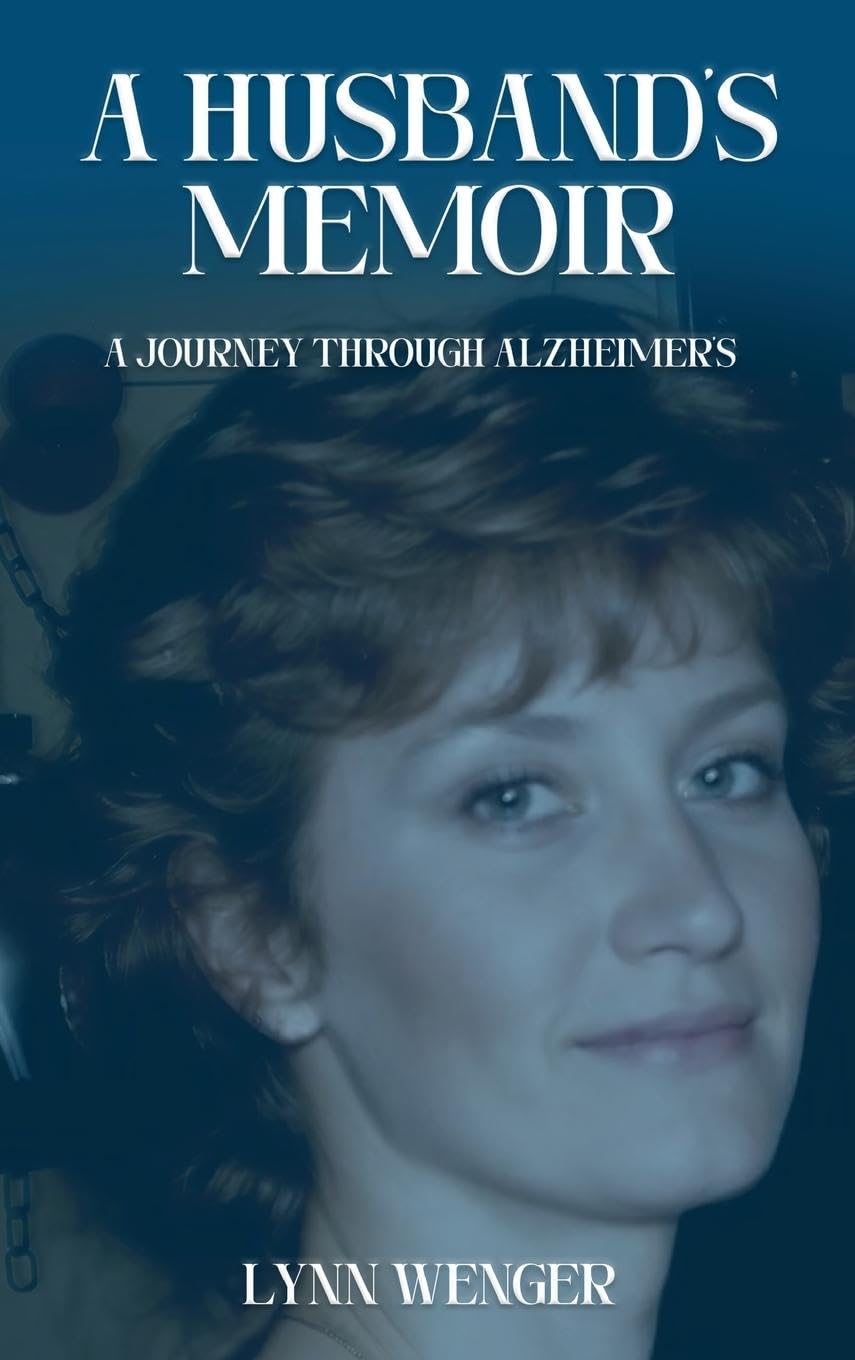 A Husband's Memoir: A Journey through Alzheimer's