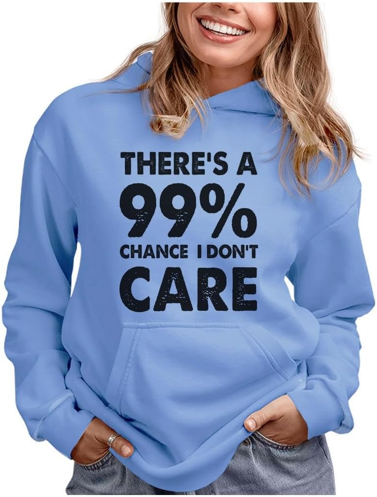 Tstars Funny Hoodie Women 99% Chance I Don't Care Sarcastic Pullover