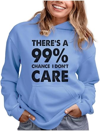 Tstars Funny Hoodie Women 99% Chance I Don't Care Sarcastic Pullover