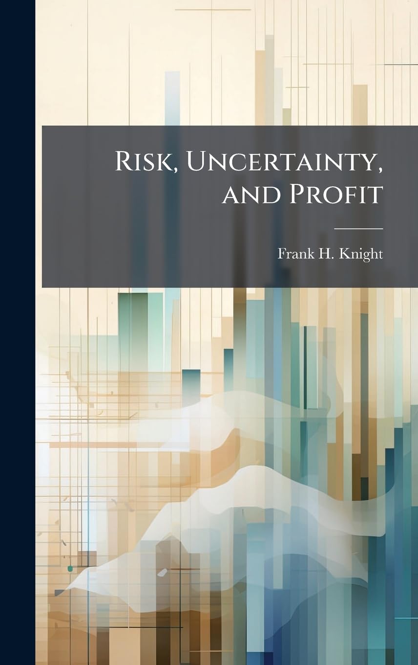 Risk, Uncertainty, and Profit
