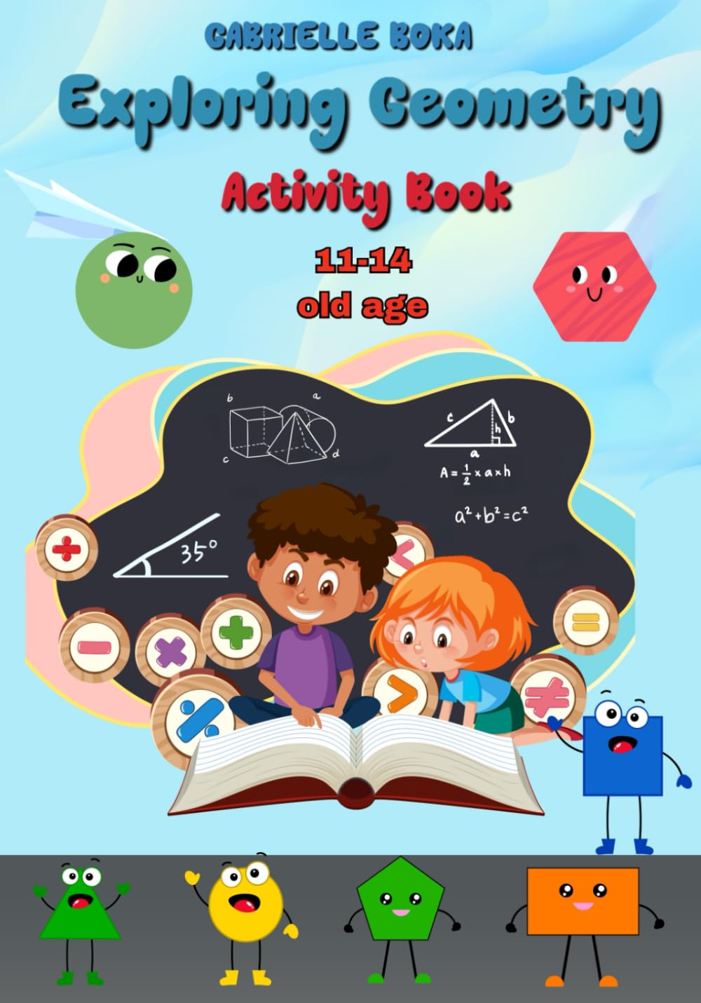 Exploring Geometry: An Interesting Activity Book for Kids Ages 11 to 14