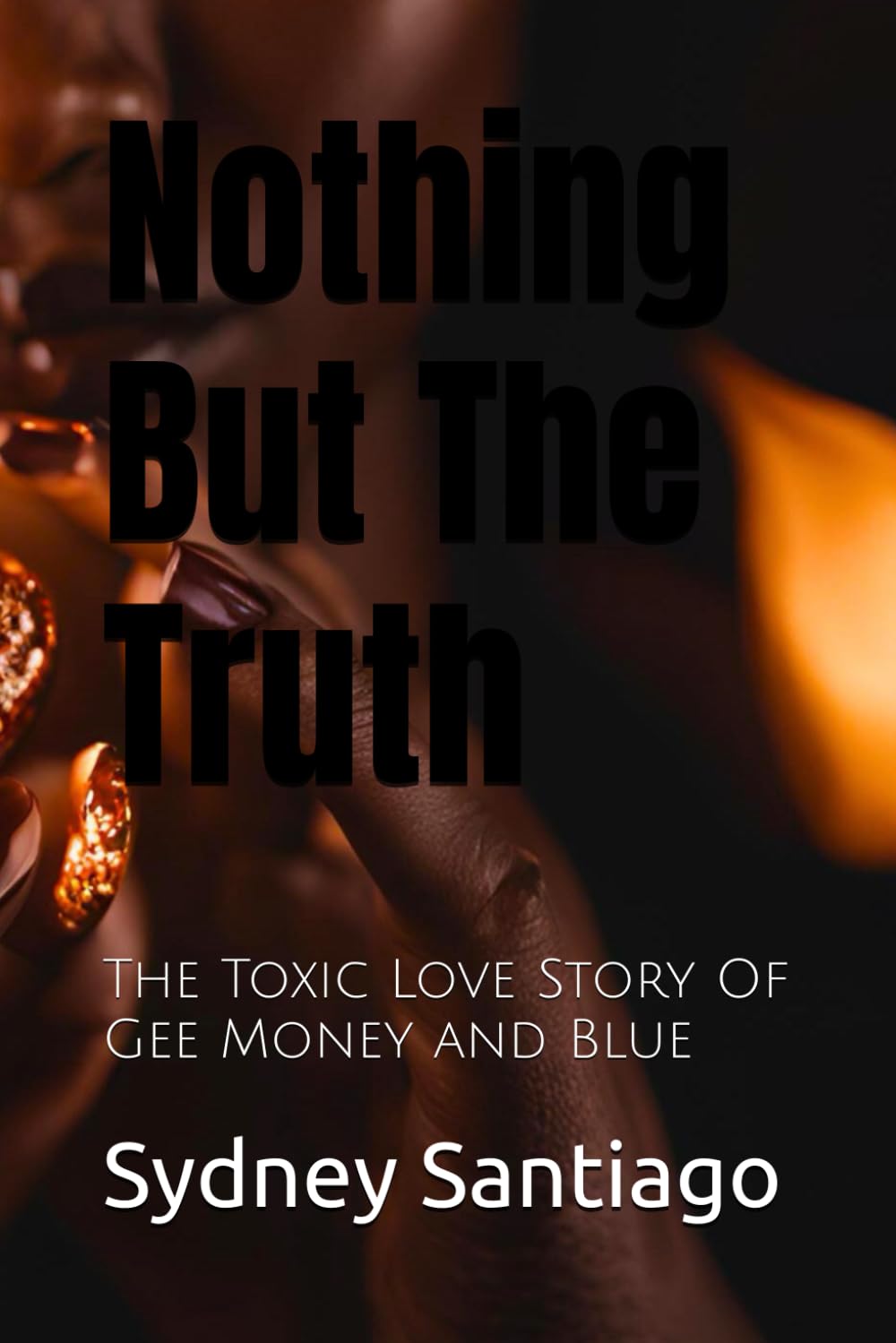 Nothing But The Truth: The Toxic Love Story Of Gee Money and Blue