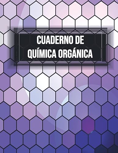 Cuaderno de Química Organica de Papel Cuadriculado Hexagonal Cuaderno Hexagonal 210 páginas de cuadrícula hexagonal para profesionales y estudiantes