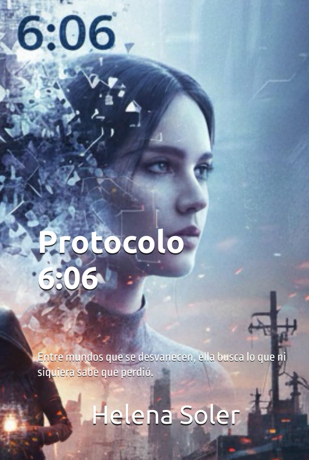 Protocolo 6:06: Entre mundos que se desvanecen, ella busca lo que ni siquiera sabe que perdió