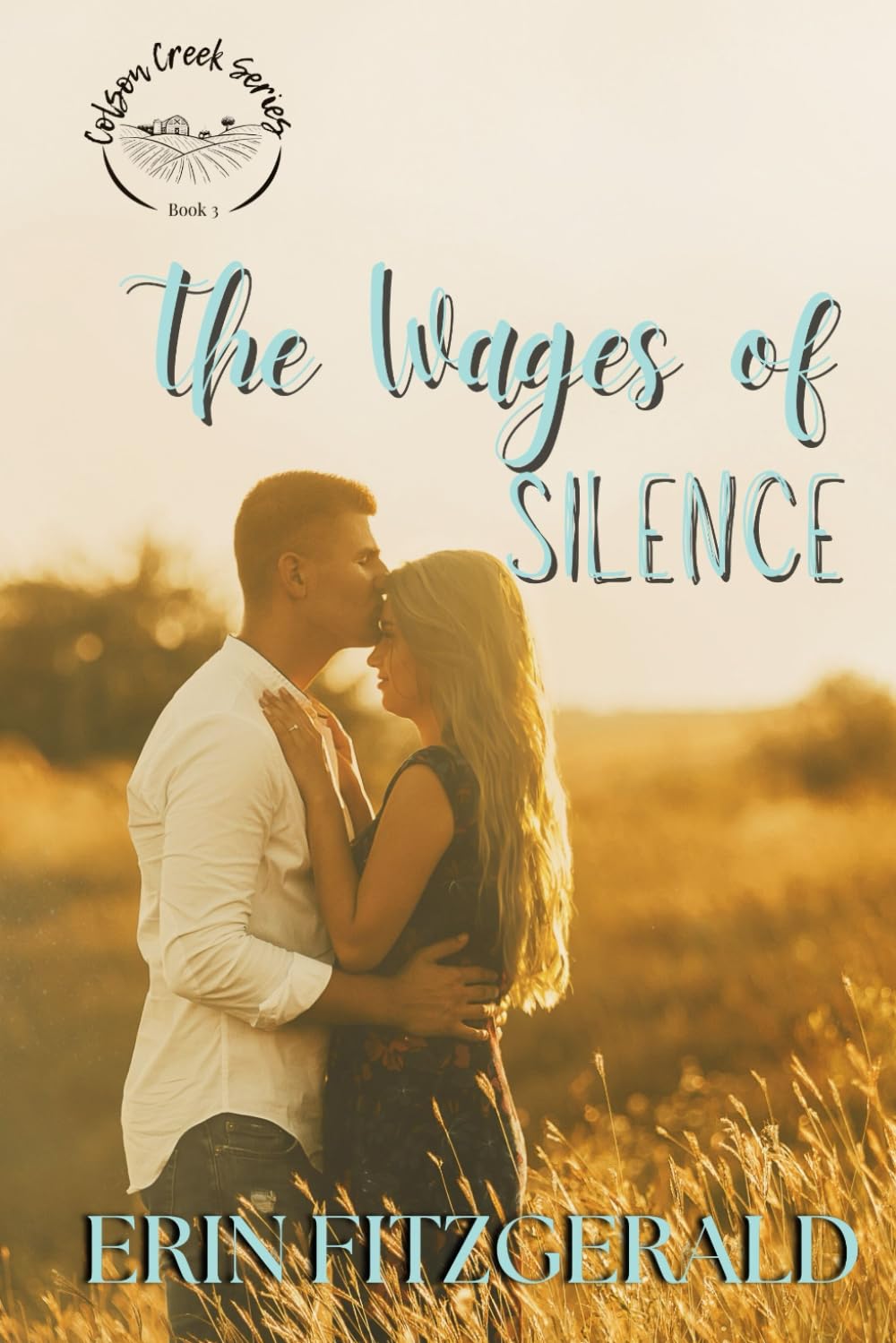 The Wages of Silence (Colson Creek)