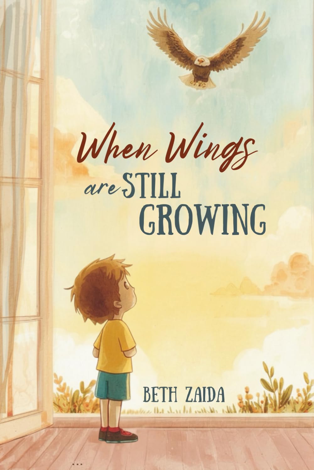 When Wings Are Still Growing: A Rhyming Christian Picture Book About Prayer, Patience, and God’s Perfect Timing