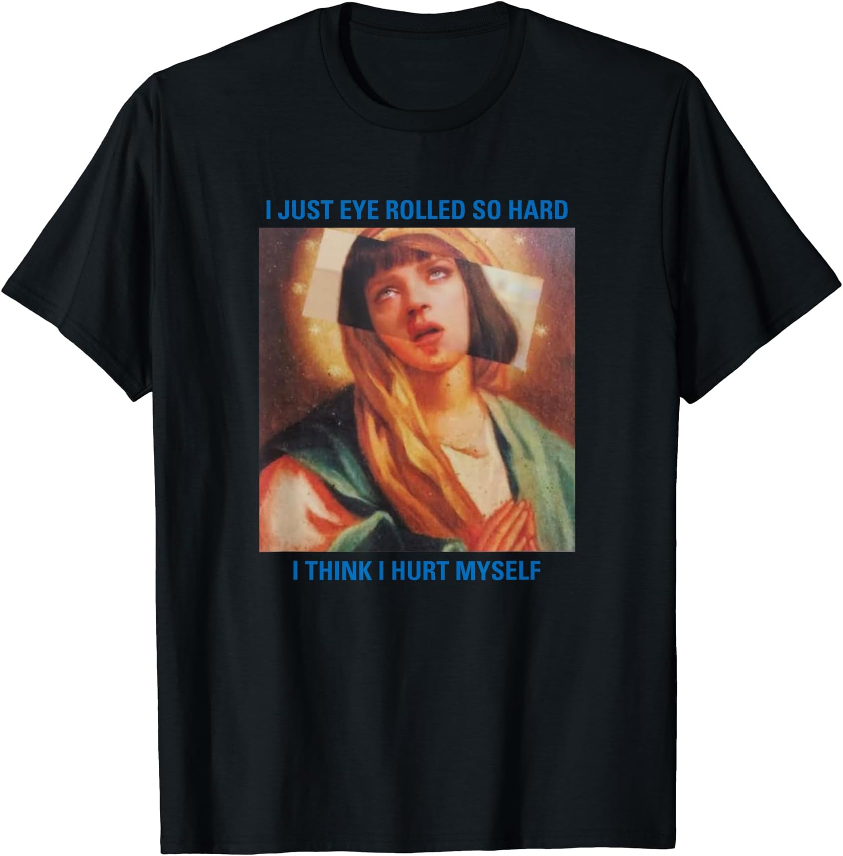 Aesthetic I Just Eye Rolled So Hard I thinks I Hurt Myself T-Shirt