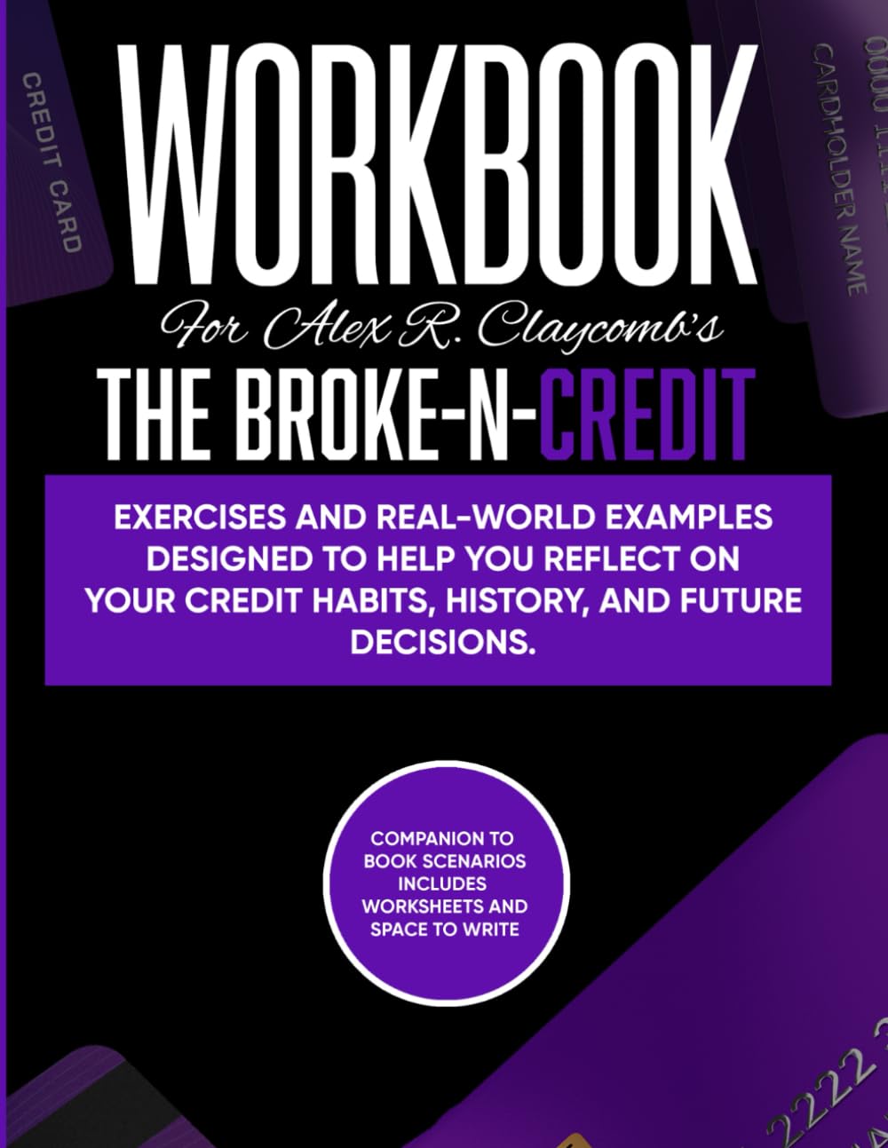 Workbook for The Broke-n Credit (Breaking Financial Barriers)