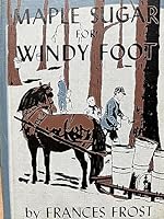 Maple Sugar for Windy Foot B000YL0WDA Book Cover