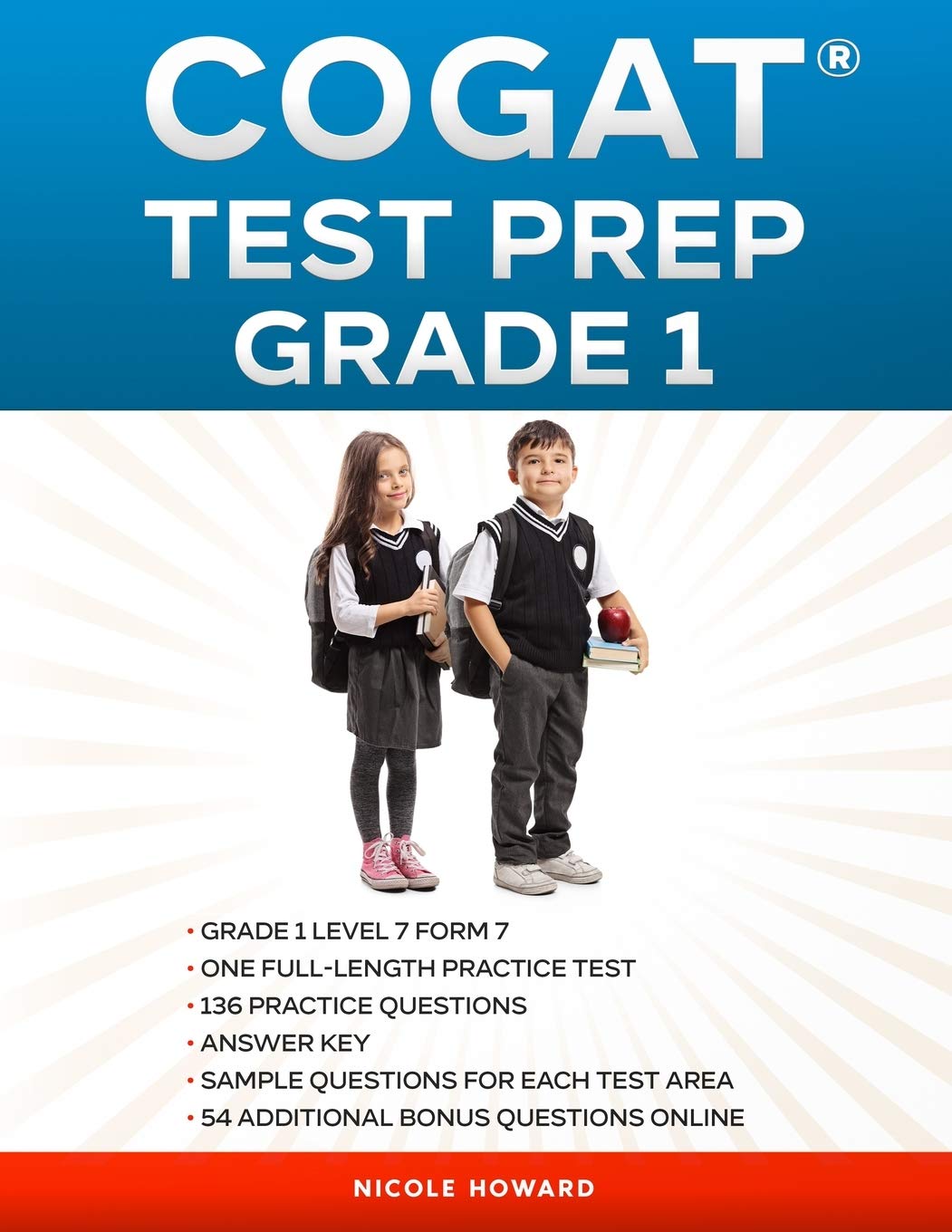 COGAT® TEST PREP GRADE 1: Grade 1, Level 7, Form 7,One Full-Length Practice Test, 136 Practice Questions, Answer Key, Sample Questions for Each Test Area, ... Online. (Gifted and Talented Test Prep)
