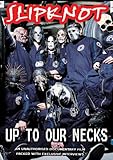 Slipknot - Up To Our Necks Unauthorized