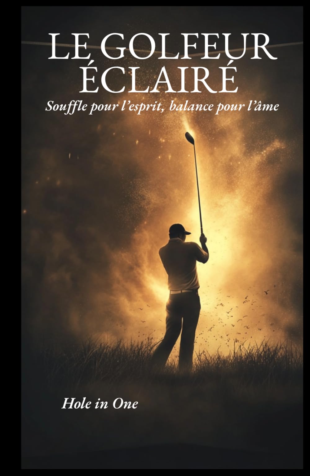 LE GOLFEUR ÉCLAIRÉ: Souffle pour l'esprit, balance pour l'âme.