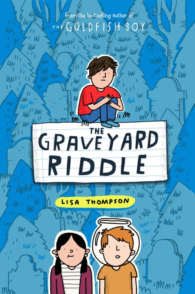 The Graveyard Riddle (the new mystery from award-winning author of The Goldfish Boy)