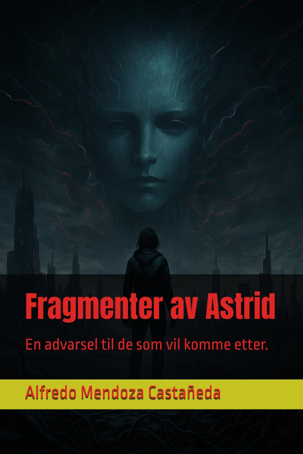 Fragmenter av Astrid: En advarsel til de som vil komme etter.