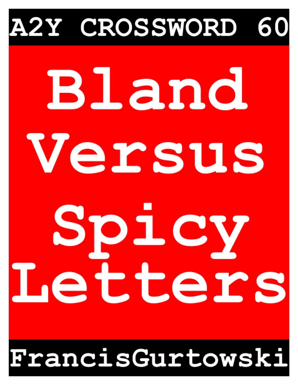 A2Y Crossword 60 (Bland Versus Spicy Letters)