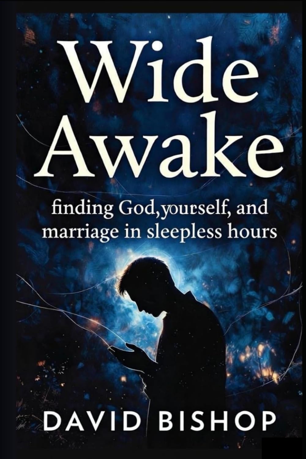 Wide Awake: Finding God, Yourself, and Your Marriage in the Sleepless Hours. (The Reclaimed Soul Series)