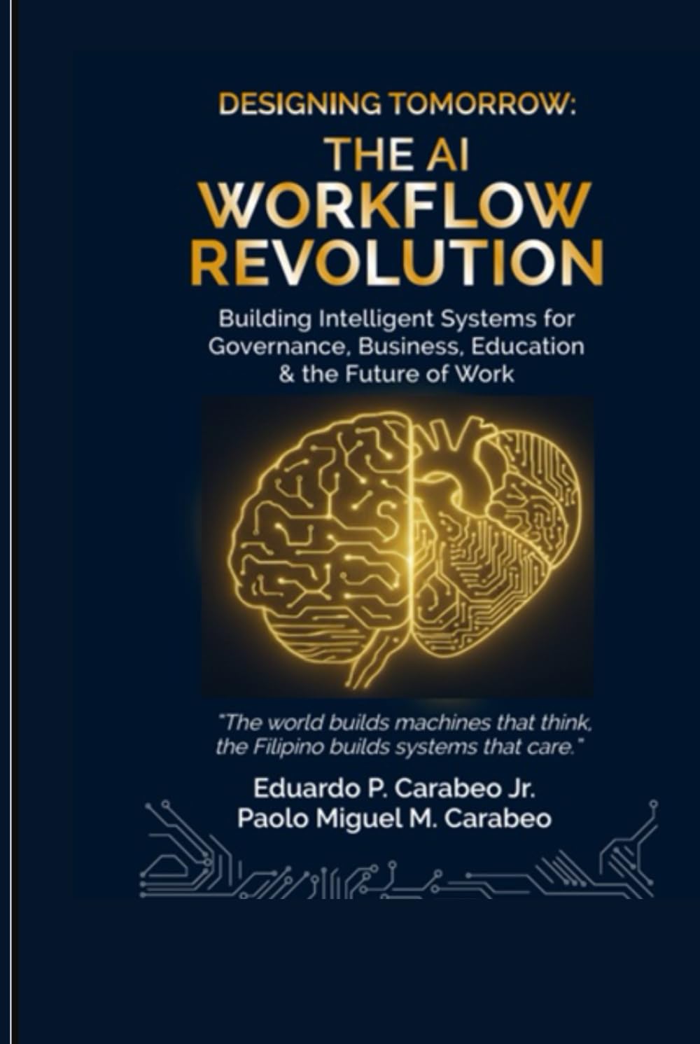 Designing Tomorrow - The AI Workflow Revolution: Building Intelligent Systems for Governance, Business, Education and The Future of Work