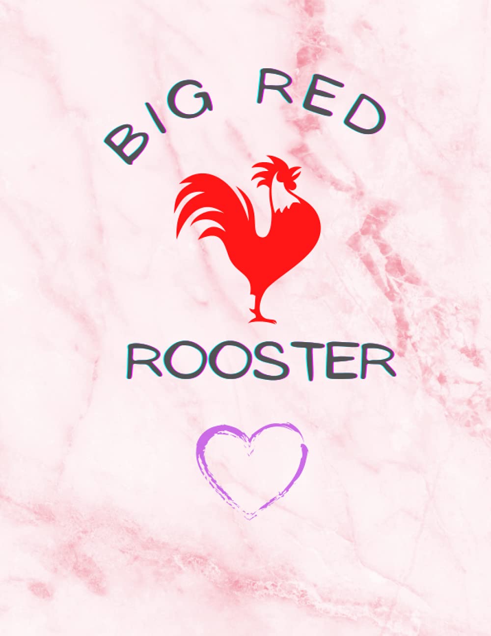 Big Red Rooster: Notebook (Big Rooster Notebooks)
