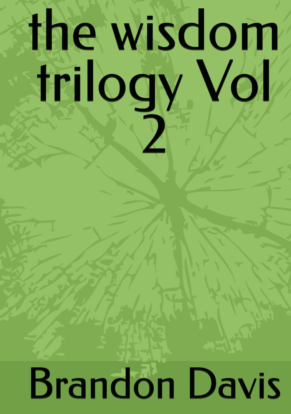 the wisdom trilogy Vol 2 (King Solomon)