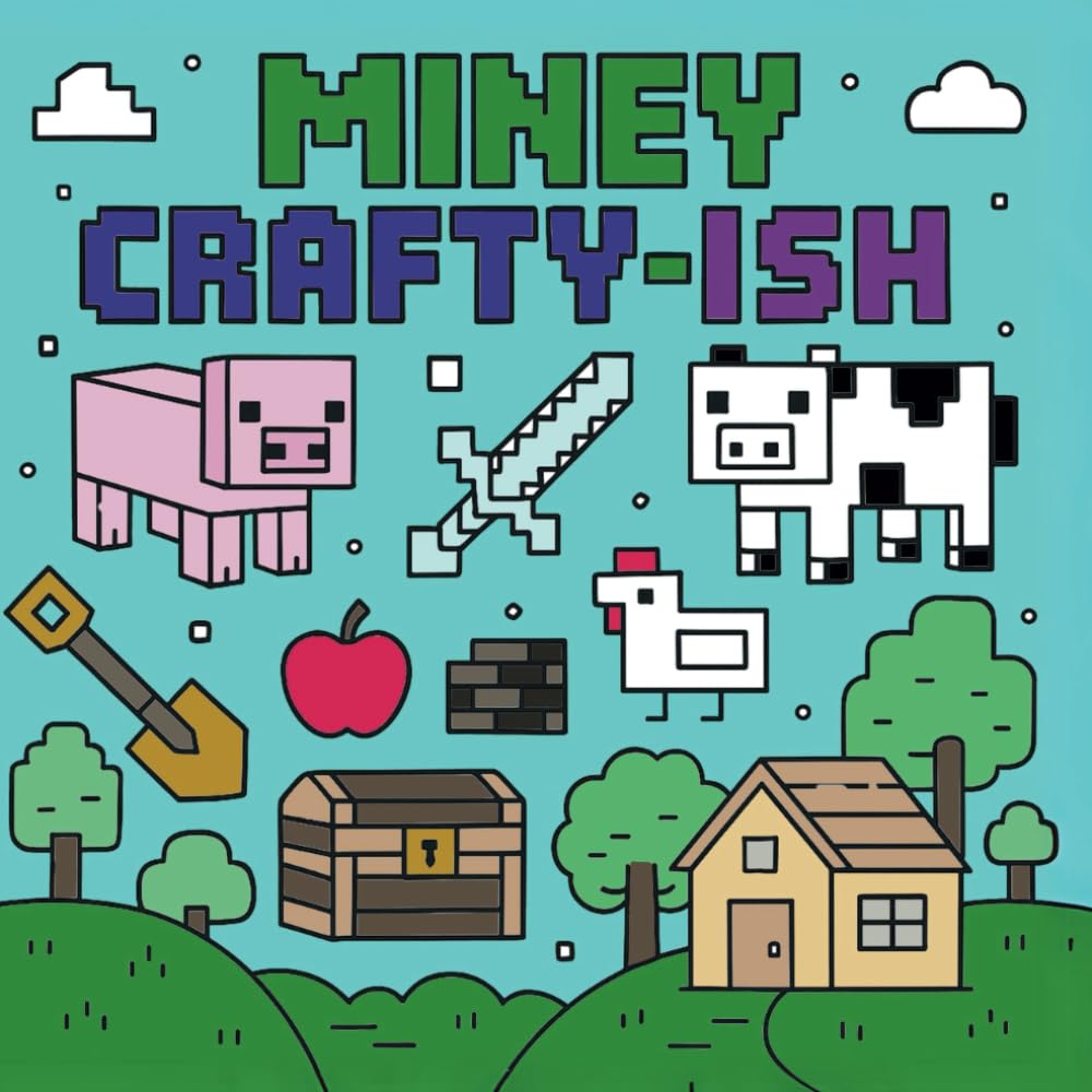 Miney Crafty-ish: A Blocky Adventure Coloring Book for Kids