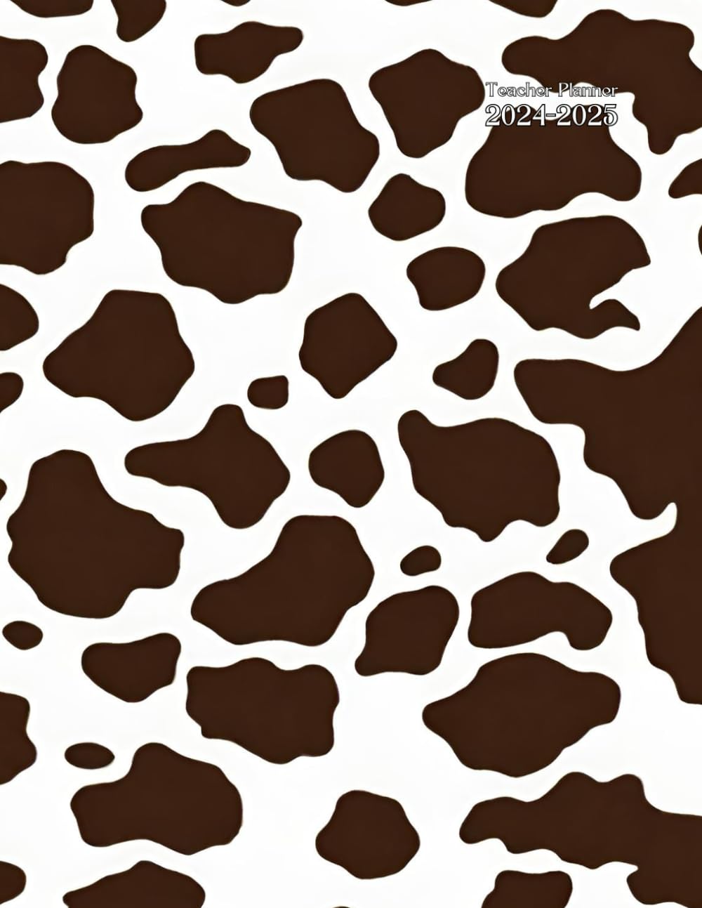 Teacher Planner 2024-2025: Cow Print - and (Record) Grade Book - Large 8.5 x 11 - Non spiral-Bound - Soft Cover - Dated - Weekly and Monthly - ... Middle & High School...For Men and Women.