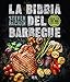 La bibbia del barbecue. Ediz. a colori