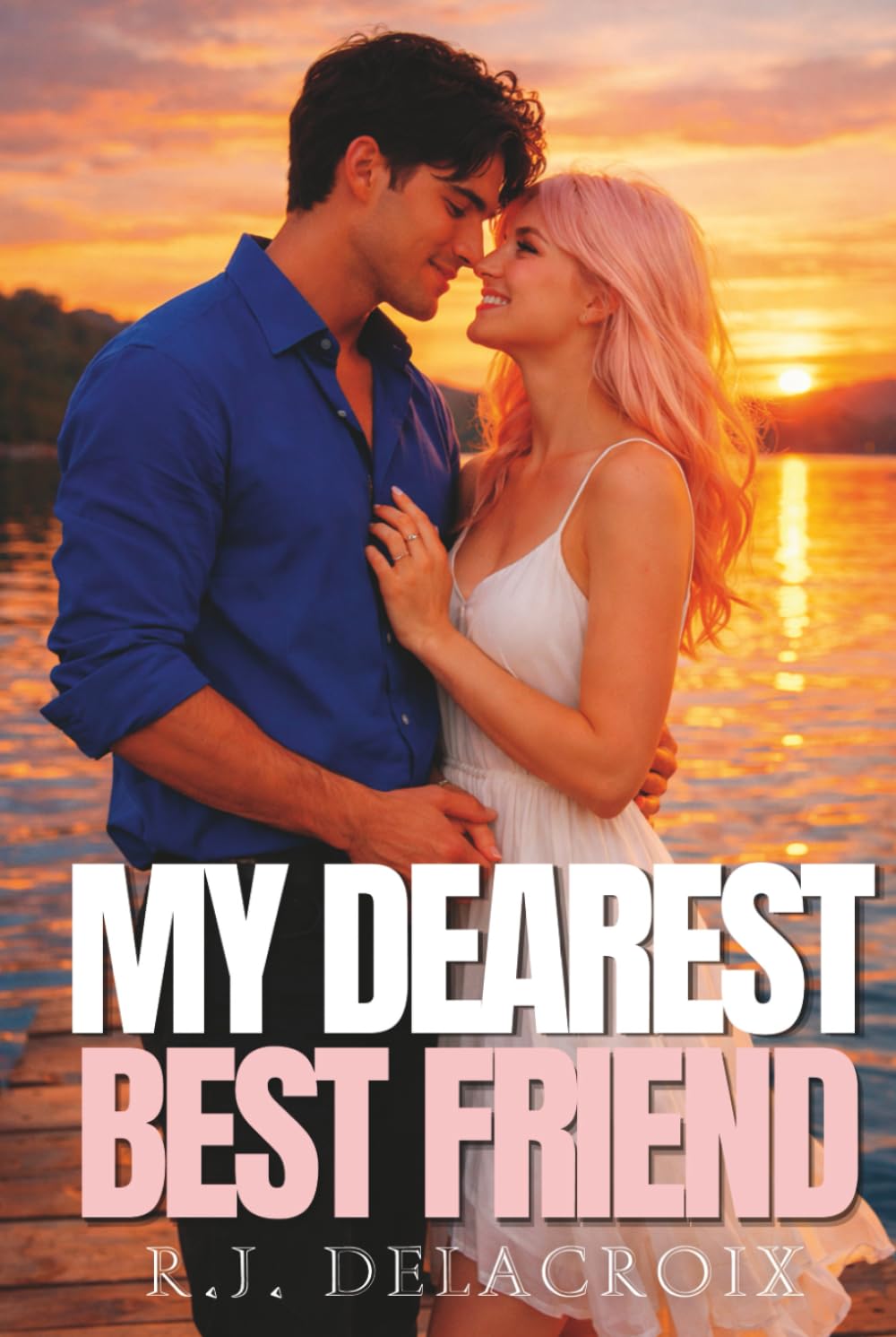 My Dearest Best Friend: Best Friends to Lovers Contemporary Romance