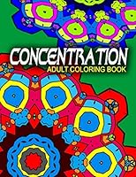 CONCENTRATION ADULT COLORING BOOKS - Vol.9: adult coloring books best sellers stress relief 1517768144 Book Cover