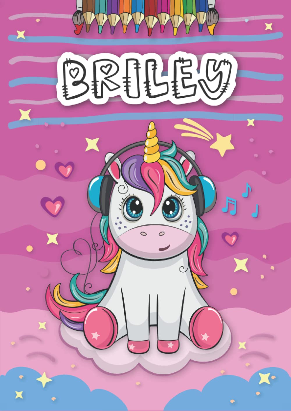 Briley: Personalized Coloring Book for Briley | Theme: Unicorn | Birthday gift for girl, daughter ... | Ages: 4-8 | 25 unicorn designs with name Briley, Large size A4 (ca. 8.5 x 11 inches)