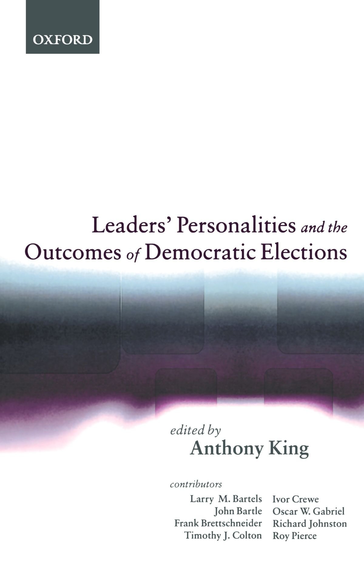 Leaders' Personalities And The Outcomes Of Democratic Elections