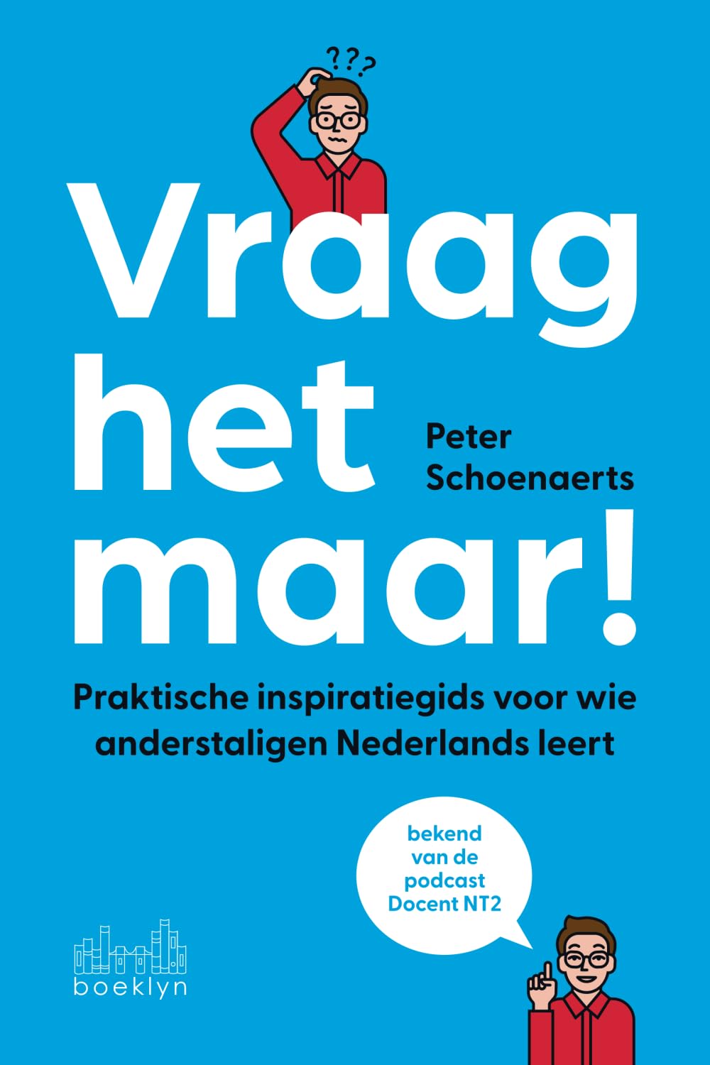 Vraag het maar: Praktische inspiratiegids voor wie anderstaligen Nederlands leert